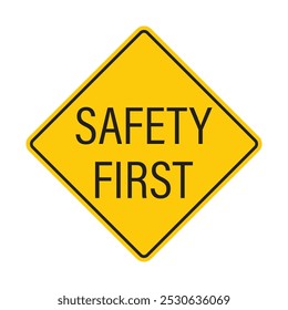 Isolated diamond shape safety first yellow rectangle sign