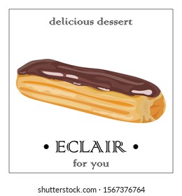 Isolated eclair with chocolate on a white background. Delicious dessert. Print, banner, label, poster, sticker, logo. Vector illustration.