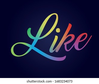 The isolated elegant rainbow gradient hand writing word LIKE