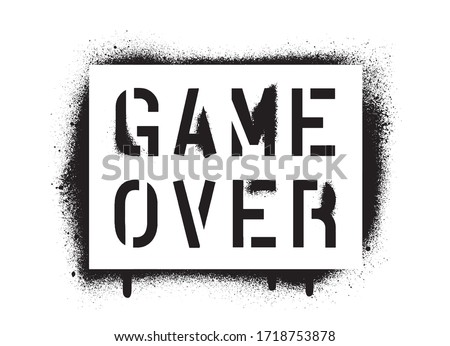 Isolated GAME OVER quote. Spray graffiti stencil.