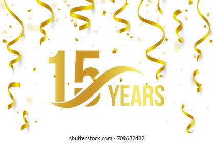 Isolated golden color number 15 with word years icon on white background with falling gold confetti and ribbons, 15th birthday anniversary greeting logo, card element, vector illustration