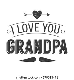 Isolated Grandparents day quotes on the white background. I love you, grandpa. Congratulations granddad label, badge vector. Grandfathers's elements for your design.