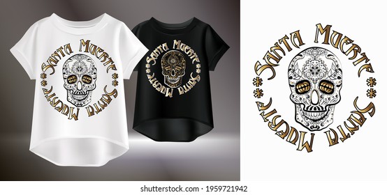 Isolated graphic image of a sugar skull and golden lettering. Original T-shirt print. Vector realistic image of a female t-shirt with a pattern.