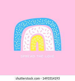 Isolated hand drawn vector illustration of a rainbow with "spread the love" quote