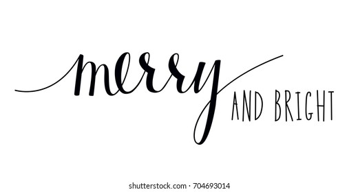 Isolated, Hand Written Merry And Bright Xmas Text Or Words.  Hand Lettered Vector Calligraphy Christmas Holiday Phrase Or Quote.