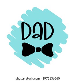 Isolated Happy fathers day quote on the blue background. Best dad. Congratulation label, badge vector. Text for your design.
