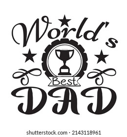 Isolated Happy fathers day quotes on the white background. World's best dad. Congratulation label, badge vector. Mustache, stars elements for your design.svg or t-shirt design,so good