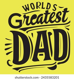 Isolated Happy fathers day quotes on the white background. World's greatest dad. Congratulations Papa label, badge vector. Daddy elements for your design.