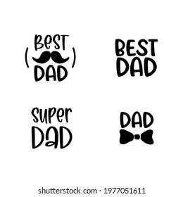 Isolated Happy fathers day set with black quotes on white backgrounds. Best dad. Congratulation label, badge vector.