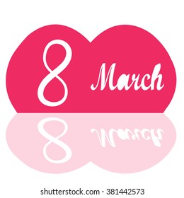 Isolated heart with text and a reflection for women's day