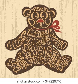 Isolated icon of bear made from words. Teddy bear with inscription i'm lucky to have friend like you. Hand drawn interior poster. Cute cookie for friends. Typography for t-shirt or for your business