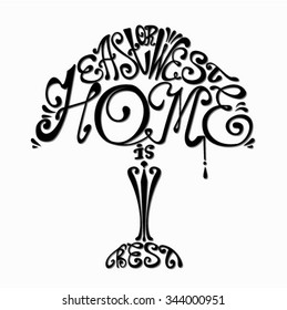 Isolated icon of lamp made from words. Table lamp with inscription East or west home is best. Hand drawn interior poster. Calligraphic cute postcard.Typography poster for t-shirt or for your business.