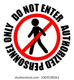 Isolated illustration of do not enter sign, no trespassing, prohibit people from passing warning sign, icon, symbol	