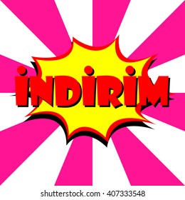 Isolated "Indirim" ("Discount " in Turkish) text in pop art comic style with yellow red bubble and pink white background - Eps10 Vector graphics and illustration