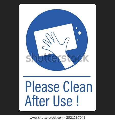 Isolated label pictogram please clean after use, for office, restaurant, restroom blue instruction sign
