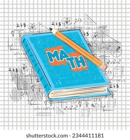 Isolated Math book with a pencil and formulas Math class concept Vector illustration