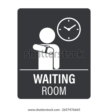 Isolated minimal black label sign for waiting room, featuring an icon of a person checking wristwatch, symbolizing time, patience, and punctuality.