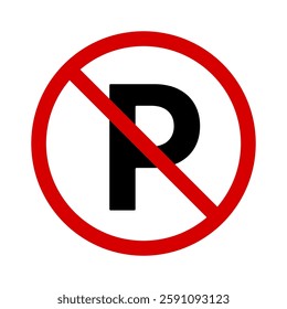 Isolated No Parking  Sign vector design, Red CircleTraffic Pictogram for Map, Road sign clip art, Banner, Business use, Transportation graphic elements (Editable)