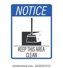 Isolated notice sign : keep this area clean, with broomstick cleaning icon