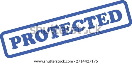 Isolated object presents a blue, grungy PROTECTED stamp with a rectangular border offering an authentic, secure impression with distressed texture.