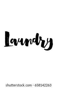 Isolated on white background. Hand drawn modern brush calligraphy. Wild quote. Laundry.