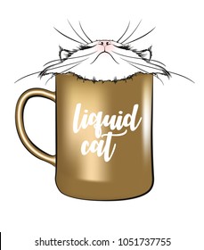 Isolated on white background kitten in a cup with an inscription liquid cat. Vector illustration.