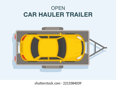 Isolated Open Car Hauler Trailer With Vehicle On It. Top View Of A Yellow Sedan Car. Flat Vector Illustration Template.