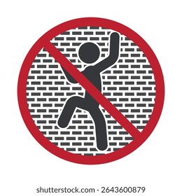 El pictograma aislado no sube la pared, la puerta o la cerca, con la ilustración del hombre que sube la pared para la seguridad y evita el diseño de la etiqueta de la lesión