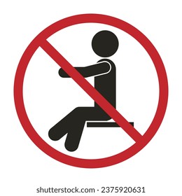 Isolated pictogram icon of do not sit, seat prohibited on surface, danger, safety sing with circle red crossed