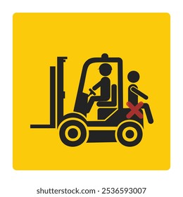 Isolated pictogram sign of safety industrial sign of do not ride on back and front of a forklift, forklift injury safety label