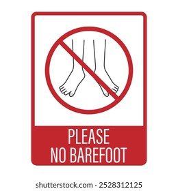 Isolated prohibited sign do not barefoot, bare feet is ban, use footwear, shoes, boots for indoor, gym, formal label