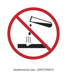 Isolated prohibition sign of dangerous liquid for school, laboratory, industry safety  label sign