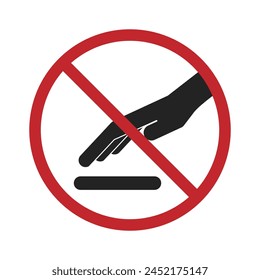 Isolated prohibition sign of do not touch, no phone is allowed, do not take item in round red crossed