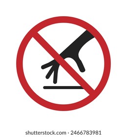 Isolated prohibition sign do not touch, steal, pick up, thief objects