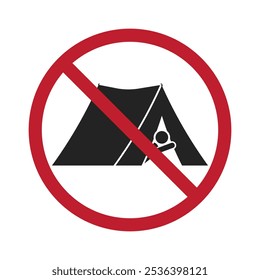 Isolated prohibition sign, do not build camping tent, camp is not allowed red circle crossed label