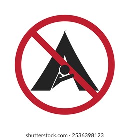 Isolated prohibition sign, do not build camping tent, camp is not allowed red circle crossed label