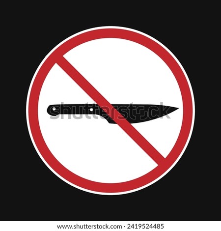 Isolated prohibition sign of do not bring knife, blade, sharp objects, indoor security sign