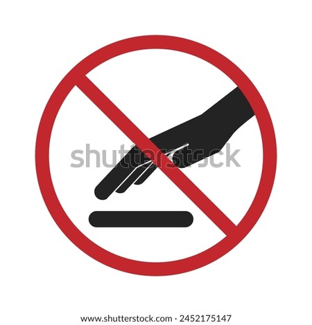 Isolated prohibition sign of do not touch, no phone is allowed, do not take item in round red crossed
