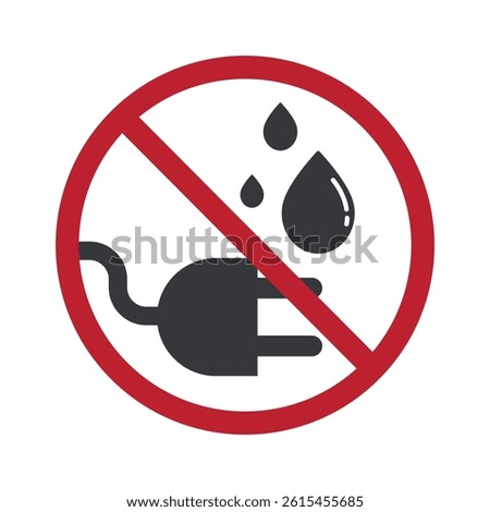 Isolated prohibition sign electric plug and water droplet , symbolizing no water exposure, avoid moisture for electric and electronics