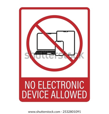 Isolated prohibition sign electronic gadget, cellphone, notebook, tablet are not allowed