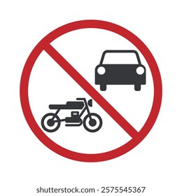 Isolated prohibition sign : motorized vehicle do not enter, no motorbike and car is allowed