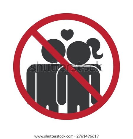 Isolated prohibition sign showing man hugging woman with heart symbol indicating no dating or affection allowed in public, school, and workplace areas