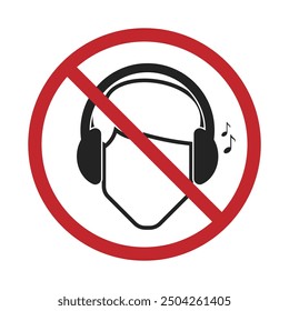 Isolated prohibition sign to use Headphones, earphones, TWS, Buds, Music Hear, attention is needed