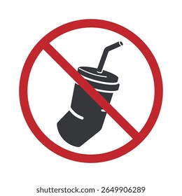 Isolated prohibition sign used plastic drink cup with a cross out, indicating no plastic waste disposal allowed.