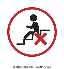 Isolated red round sign of do not sit on stairs, prohibited to sit, loiter or block of stair way, crossed out