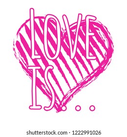 Isolated Romantic Vector Hand Drown Pink Heart with the Love Is Lettering