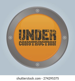 Isolated round label with under construction text. Vector illustration