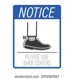 Isolated safety sign use shoes cover is mandatory, indoor workplace safety sign