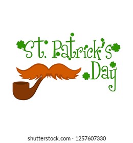 Isolated saint patricks day banner with a moustache and tobacco pipe. Vector illustration design