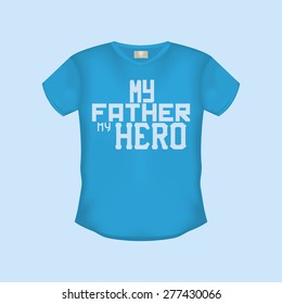 Isolated shirt with text for father's day. Vector illustration